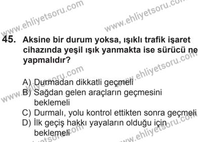 24 Ağustos 2013 Tarihli Sürücü Adayları Sınavı N Kitapçığı 45. Soru