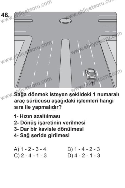 24 Ağustos 2013 Tarihli Sürücü Adayları Sınavı N Kitapçığı 46. Soru