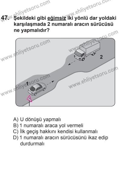 24 Ağustos 2013 Tarihli Sürücü Adayları Sınavı N Kitapçığı 47. Soru