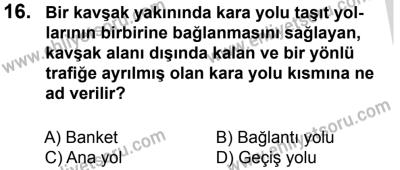 27 Ağustos 2016 Tarihli Sürücü Adayları Sınavı K Kitapçığı 1Oturumu 16. Soru