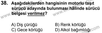 27 Ağustos 2016 Tarihli Sürücü Adayları Sınavı K Kitapçığı 1Oturumu 38. Soru