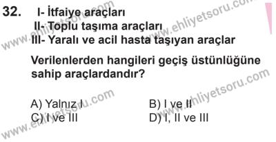 27 Haziran 2015 Tarihli Sürücü Adayları Sınavı N Kitapçığı 32. Soru