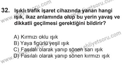 29 Ağustos 2015 Tarihli Sürücü Adayları Sınavı L Kitapçığı 32. Soru