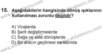 29 Ağustos 2015 Tarihli Sürücü Adayları Sınavı M Kitapçığı 15. Soru