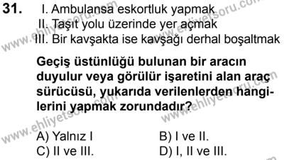 29 Temmuz 2017 Tarihli Sürücü Adayları Sınavı K Kitapçığı 1. Oturum 31. Soru