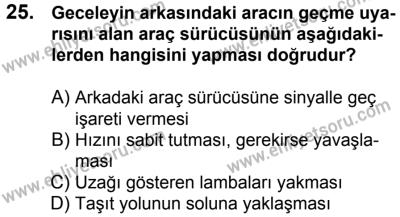29 Temmuz 2017 Tarihli Sürücü Adayları Sınavı K Kitapçığı 2. Oturum 25. Soru