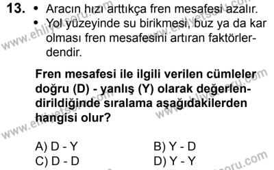 4 Ağustos 2018 Tarihli Sürücü Adayları Sınavı L Kitapçığı 13. Soru
