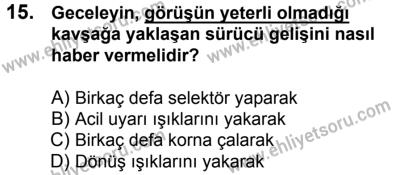 4 Ağustos 2018 Tarihli Sürücü Adayları Sınavı L Kitapçığı 15. Soru