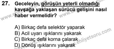 4 Ağustos 2018 Tarihli Sürücü Adayları Sınavı N Kitapçığı 27. Soru