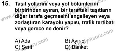 7 Ekim 2017 Tarihli Sürücü Adayları Sınavı K Kitapçığı 2. Oturum 15. Soru