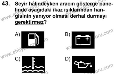 7 Ekim 2017 Tarihli Sürücü Adayları Sınavı K Kitapçığı 2. Oturum 43. Soru