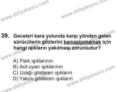 8 Aralık 2013 Tarihli Sürücü Adayları Sınavı K Kitapçığı 39. Soru
