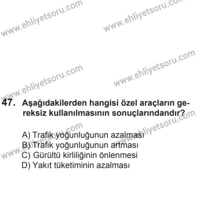 8 Aralık 2013 Tarihli Sürücü Adayları Sınavı K Kitapçığı 47. Soru