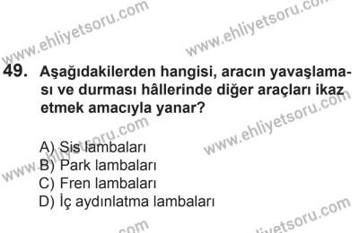 8 Aralık 2013 Tarihli Sürücü Adayları Sınavı N Kitapçığı 49. Soru