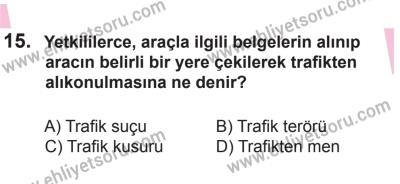 8 Ekim 2016 Tarihli Sürücü Adayları Sınavı K Kitapçığı 1. Oturum 15. Soru