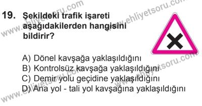 8 Ekim 2016 Tarihli Sürücü Adayları Sınavı K Kitapçığı 1. Oturum 19. Soru