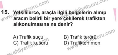 8 Ekim 2016 Tarihli Sürücü Adayları Sınavı K Kitapçığı 2. Oturum 15. Soru
