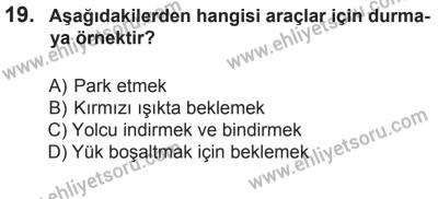 8 Ekim 2016 Tarihli Sürücü Adayları Sınavı L Kitapçığı 1Oturumu 19. Soru