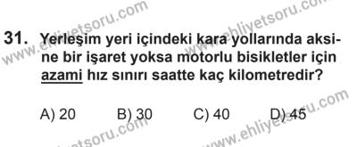 8 Ekim 2016 Tarihli Sürücü Adayları Sınavı L Kitapçığı 1Oturumu 31. Soru