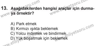 8 Ekim 2016 Tarihli Sürücü Adayları Sınavı M Kitapçığı 1. Oturum 13. Soru