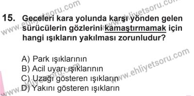 8 Ekim 2016 Tarihli Sürücü Adayları Sınavı M Kitapçığı 1. Oturum 15. Soru
