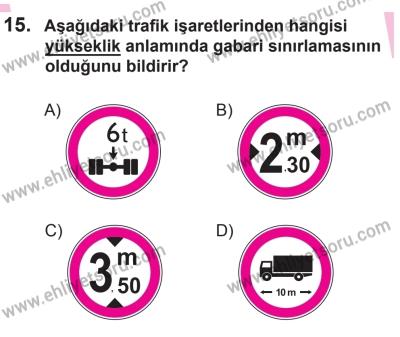 8 Ekim 2016 Tarihli Sürücü Adayları Sınavı N Kitapçığı 1Oturumu 15. Soru