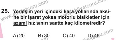 8 Ekim 2016 Tarihli Sürücü Adayları Sınavı N Kitapçığı 1Oturumu 25. Soru