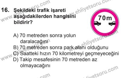 8 Ekim 2016 Tarihli Sürücü Adayları Sınavı N Kitapçığı 2Oturumu 16. Soru
