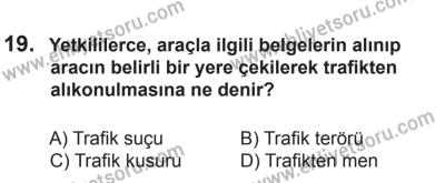 8 Ekim 2016 Tarihli Sürücü Adayları Sınavı N Kitapçığı 2Oturumu 19. Soru