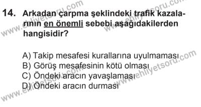 8 Mart 2014 Tarihli Sürücü Adayları Sınavı N Kitapçığı 14. Soru