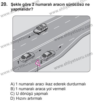 8 Mart 2014 Tarihli Sürücü Adayları Sınavı N Kitapçığı 20. Soru