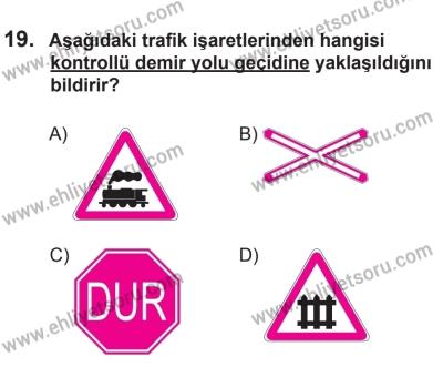 9 Ağustos 2014 Tarihli Sürücü Adayları Sınavı K Kitapçığı 19. Soru