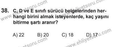 9 Ağustos 2014 Tarihli Sürücü Adayları Sınavı K Kitapçığı 38. Soru