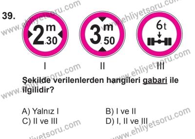 9 Ağustos 2014 Tarihli Sürücü Adayları Sınavı L Kitapçığı 39. Soru