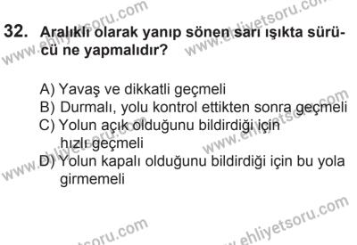9 Ağustos 2014 Tarihli Sürücü Adayları Sınavı N Kitapçığı 32. Soru