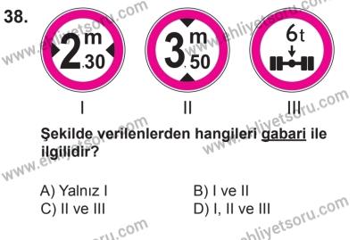 9 Ağustos 2014 Tarihli Sürücü Adayları Sınavı N Kitapçığı 38. Soru
